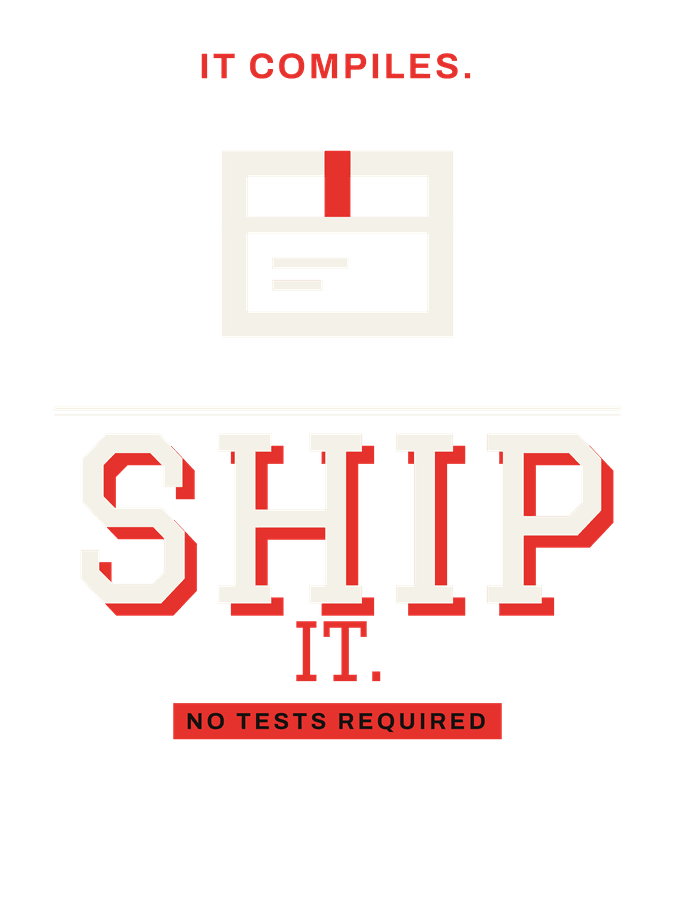 It Compiles. Ship It. — design preview on Black