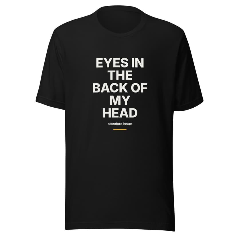 Eyes in the Back of My Head
