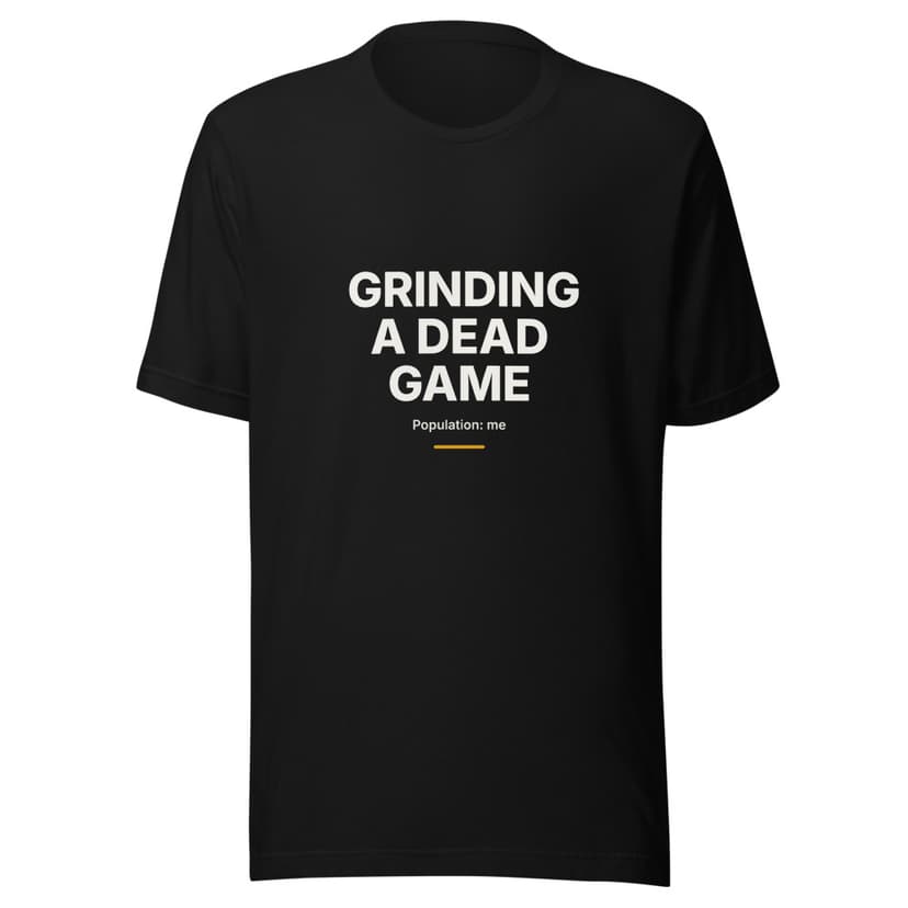 Grinding a Dead Game
