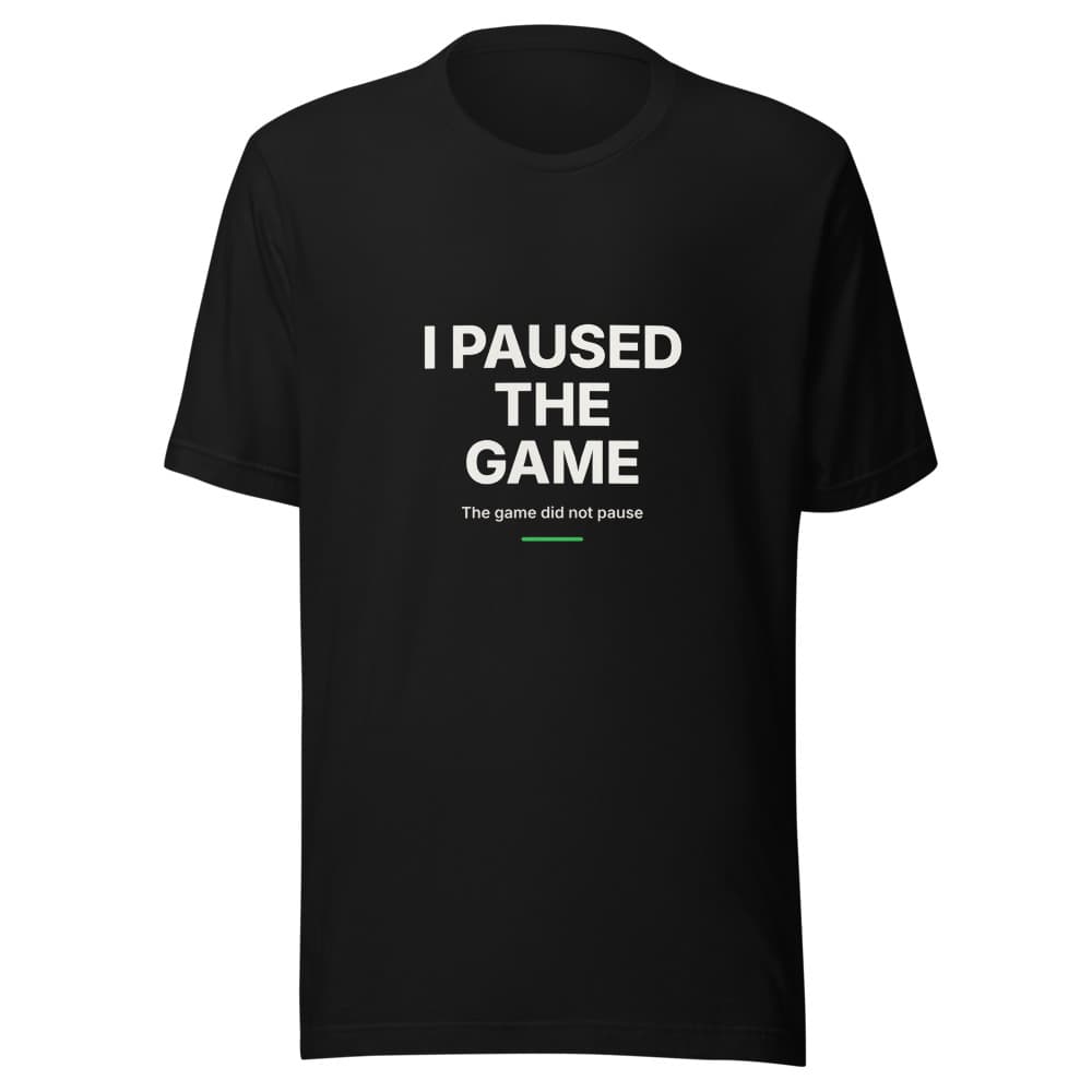 I Paused the Game