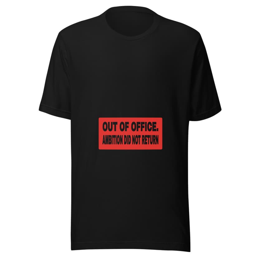 Out of Office. Ambition Did Not Return