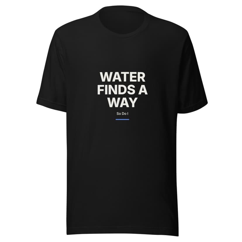 Water Finds a Way