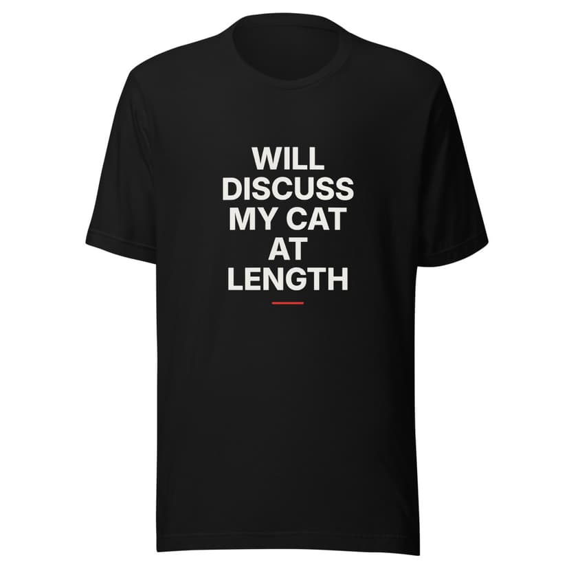 Will Discuss My Cat at Length