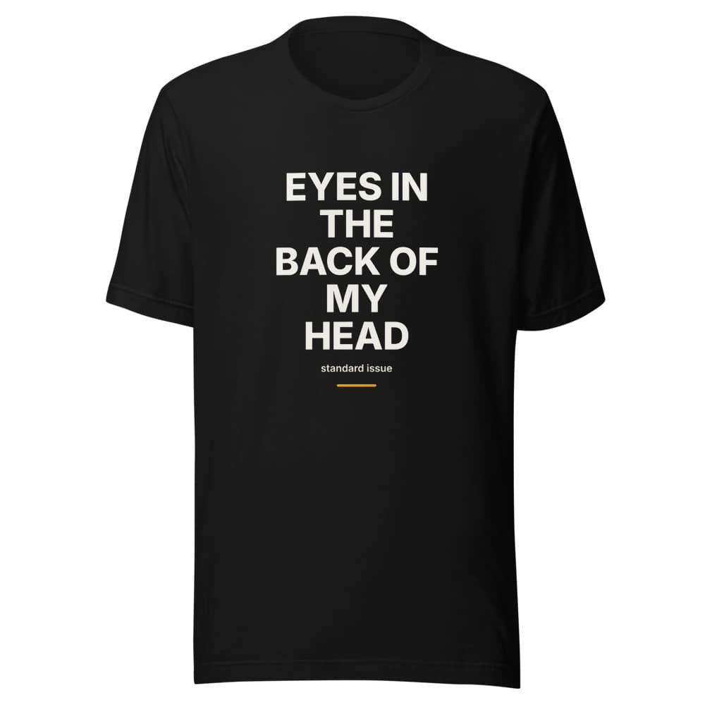 Eyes in the Back of My Head